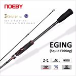 Καλάμι Ψαρέματος Eging / Light Spinning / H.R.F NOEBY E-xense Pro 2.59m / 2.75m
